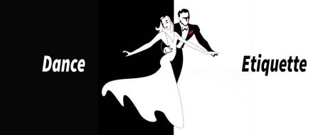 Basic Etiquette for Latin and Ballroom Dancing